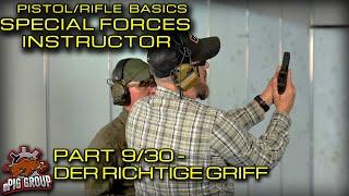SHOOTING BASICS WITH ROSI - SPECIAL FORCES INSTRUCTOR - PART930 THE PROPER GRIP