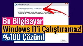 Bu Bilgisayar Windows 11i Çalıştıramaz Hatası ve Çözümü