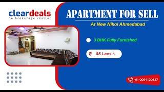 3 BHK Apartment for Sell in Bhakti Enclave New Nikol Ahmedabad at No Brokerage – Cleardeals