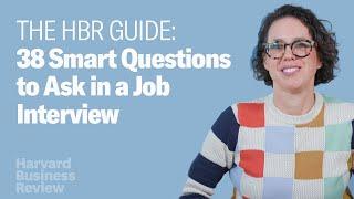 38 Smart Questions to Ask in a Job Interview The Harvard Business Review Guide