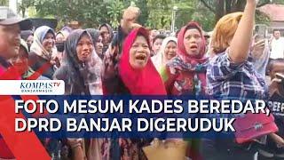Foto Diduga Mesum Oknum Kepala Desa di Kabupaten Banjar Tersebar Warga Geruduk Kantor DPRD