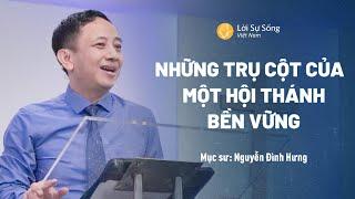 Những Trụ Cột Của Một Hội Thánh Bền Vững  Mục Sư Nguyễn Đình Hưng  Bài Giảng Chúa Nhật