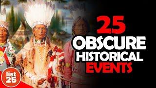 25 Obscure Historical Events That They Dont Teach You at School