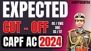 UPSC CAPF AC  2024 Expected Cut off?  Paper 1 & Paper 2  CAPF 2024 Cut off?  #capfmantra