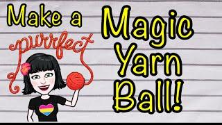 How to Make a Magic Yarn Ball