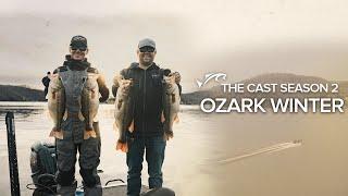 The Cast  Ozark Winter Chasing Winter Giants Fishing the Winter Waters of Lake Of the Ozark