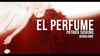 EL PERFUME - AUDIOLIBRO - PATRICK SUSKIND