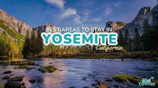 ️ Where to Stay in Yosemite 2024 Guide with Hotels & Areas 