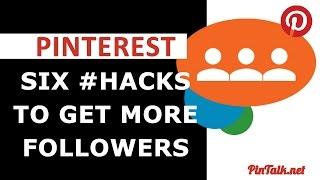 Six Pinterest Hacks to Get More Followers