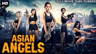 ASIAN ANGELS - Tamil Dubbed Hollywood Movies Full Movie HD  Hollywood Action Movies  Tamil Movies