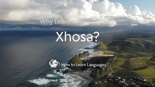  Why learn Xhosa?