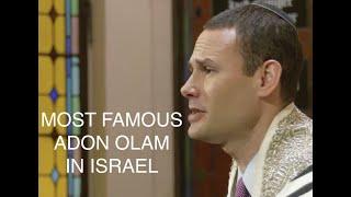 The Most Famous Adon Olam in Israel