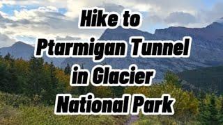 Ptarmigan Tunnel Glacier National Park Mini Vlog #1