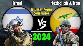 Israel vs Hezbollah & Iran Military Power Comparison 2024  Iran & Hezbollah vs Israel 2024