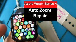 Apple Watch Series 1 Apple Logo Repair Apple Watch Series 4 Auto Zoom Repair