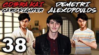 Demetri Alexopoulos is pretty good COBRA KAI CARD FIGHTER Gameplay Part 38