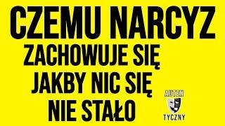 CZEMU NARCYZ ZACHOWUJE SIĘ JAKBY NIC SIĘ NIE STAŁO #narcyz #psychologia #rozwój #npd #psychopata