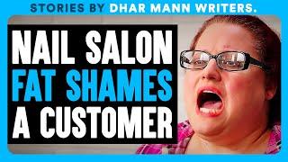 Nail Salon FAT SHAMES a CUSTOMER  Dhar Mann Bonus