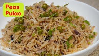 Peas Pulao Recipe  मटर पुलाव  Peas Pulao  Lunchbox Recipe  Quick & Easy Rice in Pressure Cooker