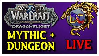 Dragonflight Mythic + Dungeon Runs  DC Gaming Livestream