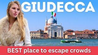 Venice Italy Hidden Gems  Giudecca - BEST place to Escape Crowds  5 Mins from Venice