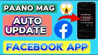 PAANO MAG AUTO UPDATE NG FACEBOOK APP  HOW TO UPDATE FACEBOOK APPLICATION