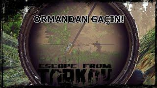 ORMAN KAÇKINI  ESCAPE FROM TARKOV TÜRKÇE