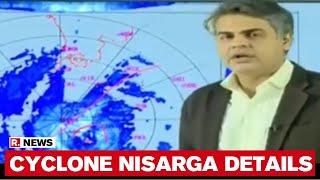 Cyclone Nisarga Skymet MD Jatin Singh Details On Storms Path And Impact