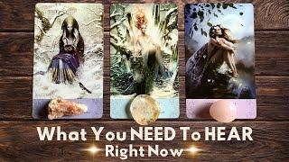 What you NEED to hear RIGHT NOW  Pick a Card Tarot Reading