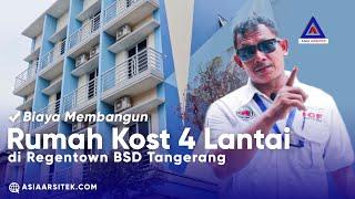 Biaya Membangun Rumah Kost 4 Lantai Pak Hendra Joe Di BSD Tangerang #eps3 - Asia Arsitek