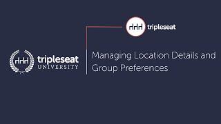 Managing Location Details and Group Preferences Level 3 - TSU