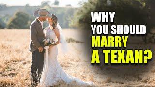 10 Reasons Why You Should Marry A Texan - Nowhere Diary