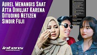 Tangis Aurel Saat Atta Dihujat Karena Dituding Netizen Sindir Fuji  Intens Investigasi  Eps 4102