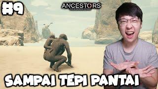 Perjuangan Kita Sampai di Tepi Pantai - Ancestors The Humankind Odyssey - Part 9