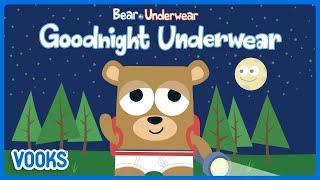 Animated Kids Book Bear In Underwear - Goodnight Underwear  Vooks Narrated Storybooks