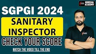 SGPGI 2024  SANITARY INSPECTOR  CHECK YOUR SCORE 