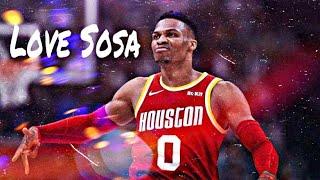 Russell Westbrook Mix  Love Sosa  Rockets Hype