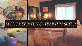 MY HOMEBIRTH AND POSTPARTUM SETUP  ROOM TOUR