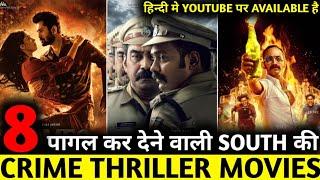 Top 8 New South Indian Suspense Crime Thriller Movies Dubbed In Hindi On YouTube  South Movies 2024