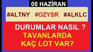 5 HAZİRAN #ALKLC  #ALTNY #OZYSR   TAVANDA NE KADAR VAR? KAÇ TAVAN ? HALKA ARZ BİST BORSA HİSSE