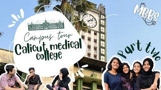 CALICUT MEDICAL COLLEGE  campus tour - part two  MBBS  NEET 2024 