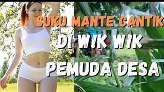 Suku mante cantik di wik-wik pemuda kampung