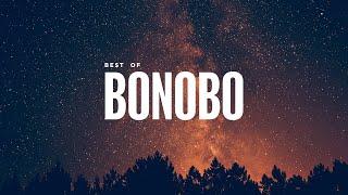 Best of Bonobo 2024  Downtempo Mix