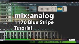 mixanalog  1176 Rev.A Bluestripe Tutorial