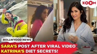 Sara Ali Khan’s FIRST post after viral video of flight  Katrina Kaif’s diet SECRETS revealed