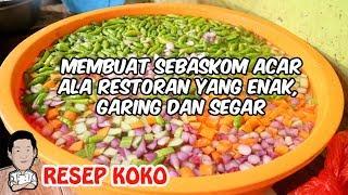 RESEP ACAR ALA HOTEL BINTANG 4 WARISAN PAK HARTO  ENAK GARING DAN SEGAR