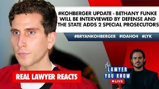 LIVE Lawyer Reacts Kohberger Update - Bethany Funke Will Be Interviewed - State Adds 2 Prosecutors