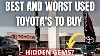 Best and Worst Used Toyotas to buy and Toyota Buying Advice