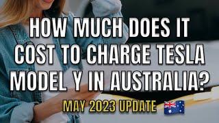 How much does it cost to charge a Tesla Model Y in Australia May 2023