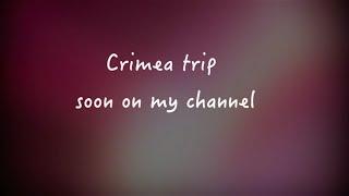 Crimea trip teaser